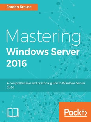 cover image of Mastering Windows Server 2016